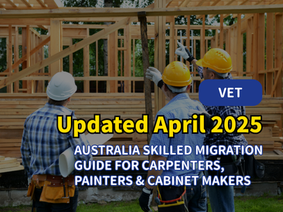 2025 Skilled Migration Guide: Carpenters, Painters & Cabinet Makers